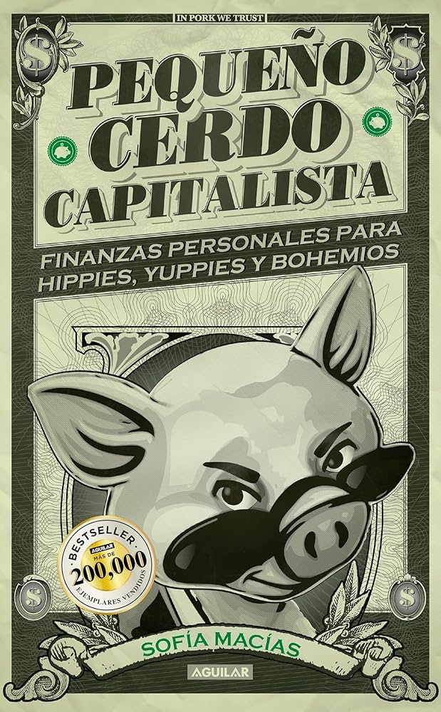Pequeño Cerdo Capitalista - Sofía Macías